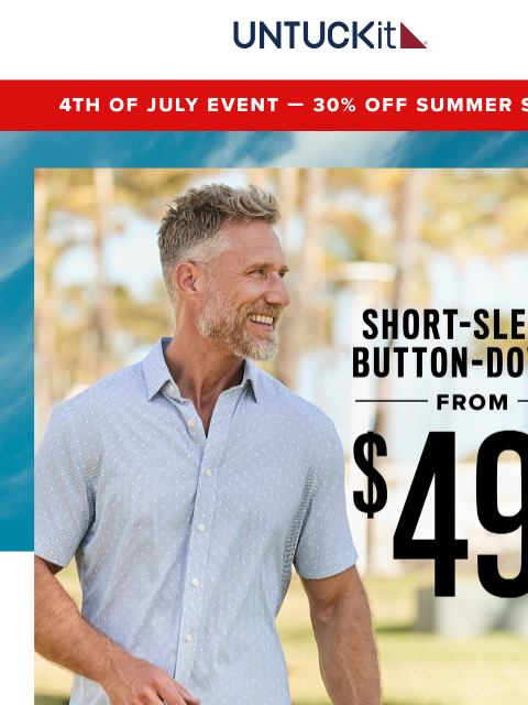 untuckit newsletter: $49 + Short Sleeves = Your New Favorite Shirt