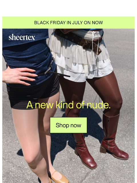 sheertex newsletter: ONE PAIR OF NUDES ALL SUMMER? IMPOSSIBLE