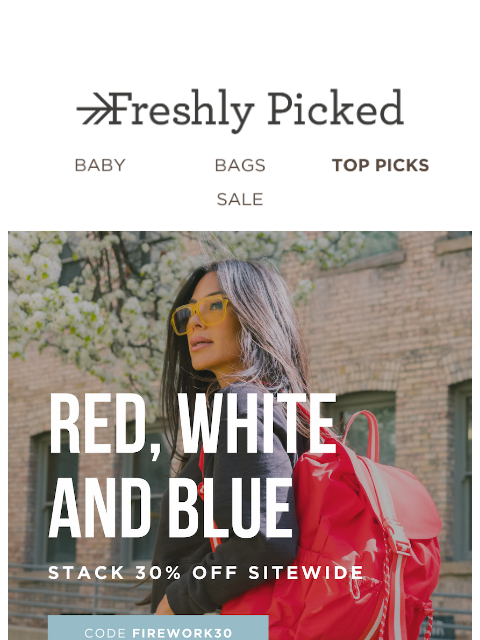 freshlypicked newsletter: Happy 4th of July! Stack 30% Off NOW 🇺🇸🌭