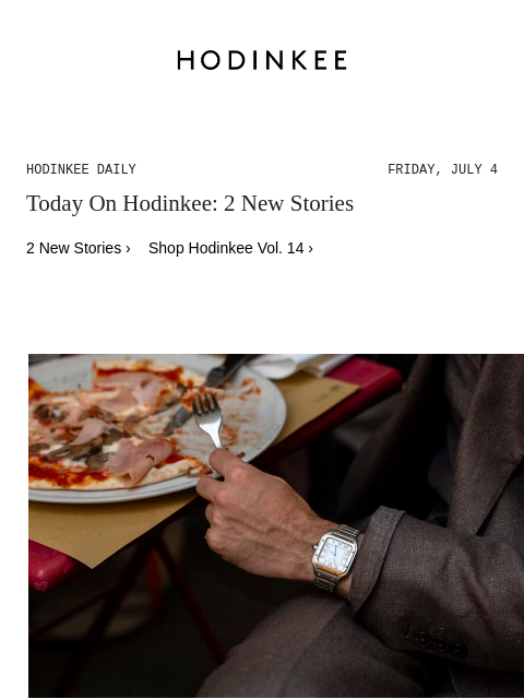 hodinkee newsletter: Hodinkee Daily | 07/04/2025