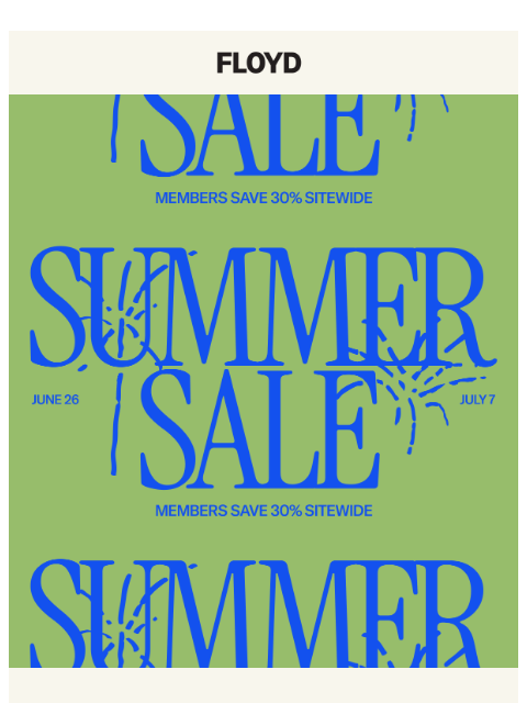 floydhome newsletter: Celebrate with sitewide savings