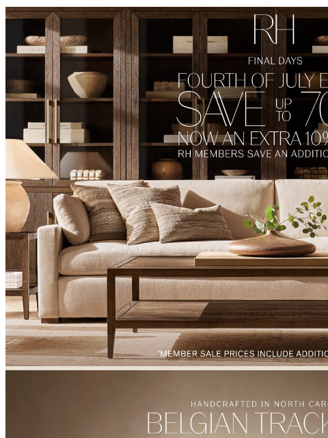 rh newsletter: 4th of July Event. Save Up to 70%. Now an Extra 10...
