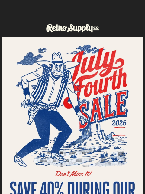 retrosupply newsletter: 40% Off Everything: 4th of July Sale Starts Now!
