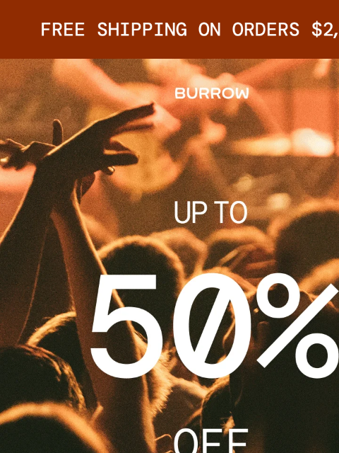 burrow newsletter: Up to 50% off sitewide. Don't wait too long.