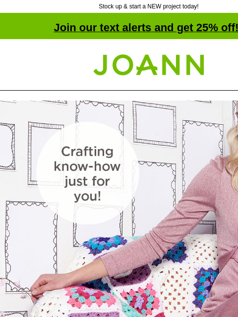 Stock up & start a NEW project today! Join our text alerts and get 25% off! † Joann.com® Crafting know-how just for you! Red Heart Super Saver. Shop Yarn. Red Heart Super Saver. Starting at $4.49.