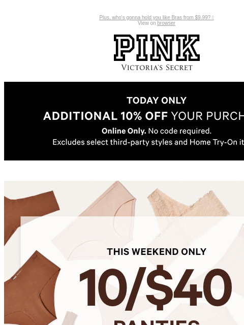 Plus, who's gonna hold you like Bras from $9.99? 😏 View on browser PINK Victoria's Secret VSCC Available Credit Introduction Shop Now Shop Now Shop Now feature cta cta Shop Now Shop Now Shop XS