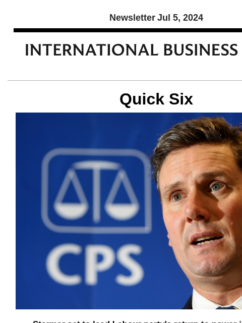 Newsletter Jul 5, 2024 Quick Six Starmer set to lead Labour party's return to power in the UK If exit polls are confirmed, UK Labour leader Keir Starmer, at the age of 61, will become the oldest