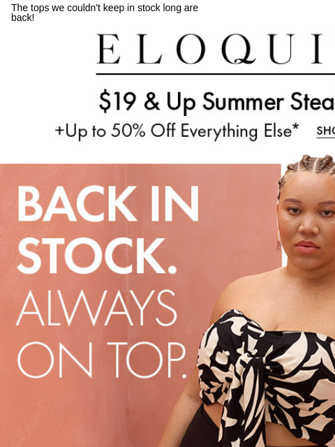 The tops we couldn't keep in stock long are back! Logo Summer steals Tops Tops starting at $19 Summer Steals Download app NEW ARRIVALS BEST SELLERS DRESSES WORKWEAR DAILY DEAL SALE You are