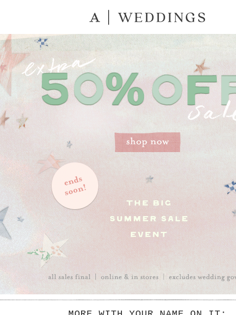 anthropologie newsletter: ends soon: Extra 50% Off Sale!