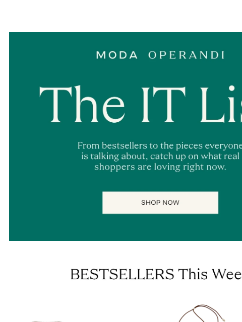 modaoperandi newsletter: The IT List: bestsellers, going viral & more