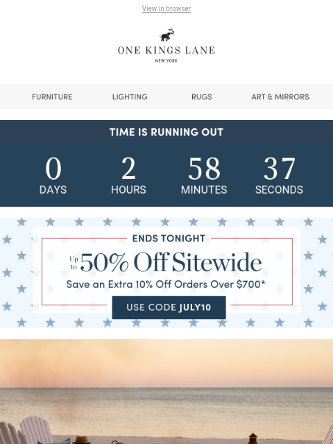 onekingslane newsletter: 🚨 Last Call: Up to 50% Off + Extra 10% Ends Tonig...