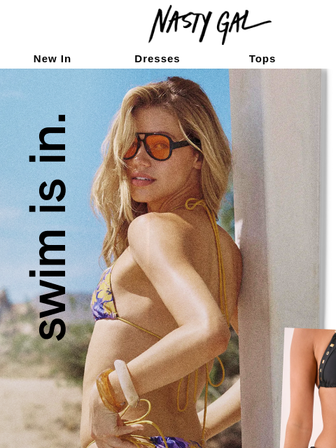 nastygal newsletter: Ready to get wet?