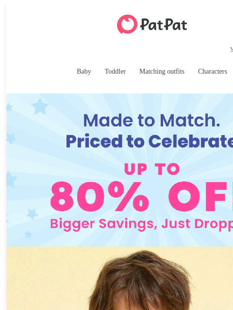 patpat newsletter: 👨‍👩‍👧‍👦 Celebrate Big with Up to 80% OFF Style...