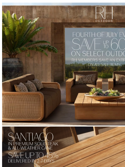 rh newsletter: Save Up to 60% Off Outdoor This Fourth of July Wee...