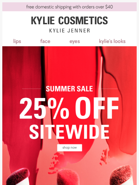 kyliecosmetics newsletter: ENDS SOON: 25% OFF sitewide ✨