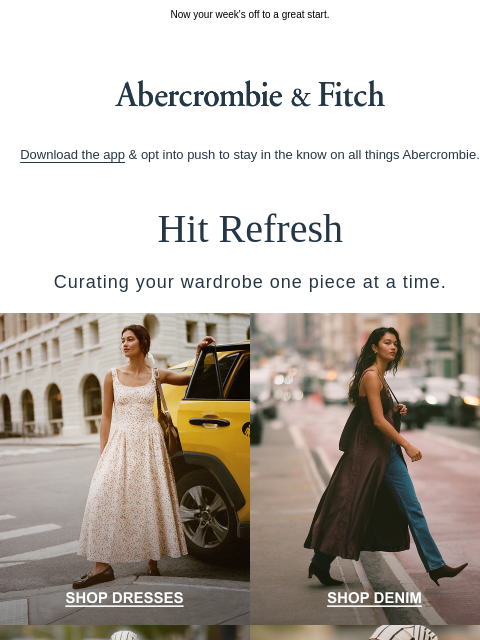 abercrombie newsletter: Dresses, sets and more for your Sunday refresh.
