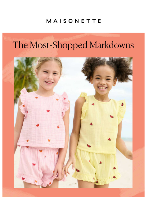 maisonette newsletter: Our Top 10 Summer Markdowns