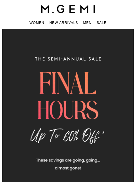 mgemi newsletter: Last Chance For Up To 60% Off!