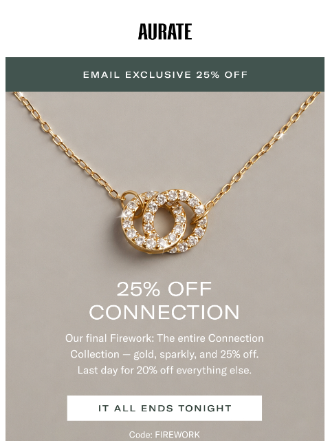 auratenewyork newsletter: 25% OFF CONNECTION COLLECTION