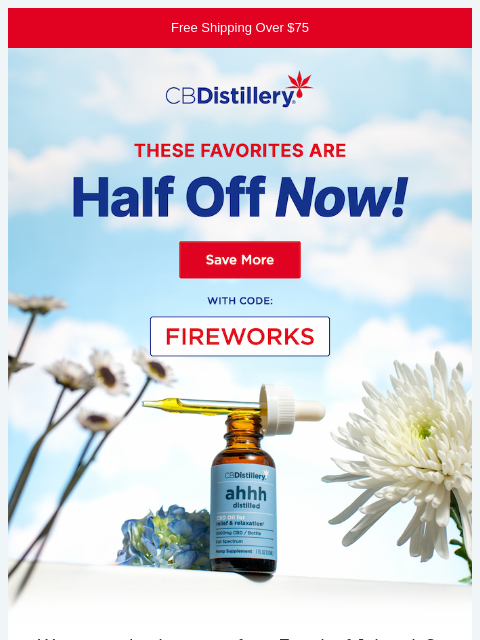 thecbdistillery newsletter: Save 50% with the biggest deals of our Fourth of J...