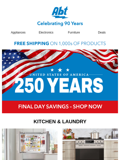 abt newsletter: Final Day for Abt's 4th of July Savings