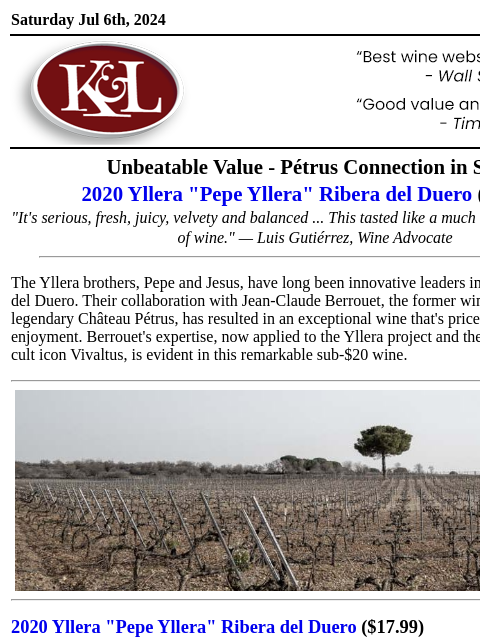 Crafted by former Pétrus winemaker Jean-Claude Berrouet... Saturday Jul 6th, 2024 View in Browser KL-emailheader.png Unbeatable Value - Pétrus Connection in Spain 2020 Yllera "Pepe Yllera"