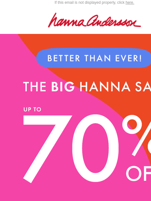 hannaandersson newsletter: We Know You Wait All Year For This…