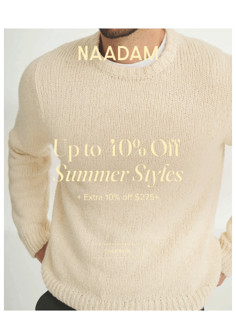 naadam newsletter: Chill styles. Hot prices.