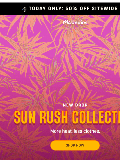 meundies newsletter: NEW: Sun Rush Collection ☀️
