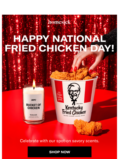 homesick newsletter: It’s National Fried Chicken Day 🕯️🍗
