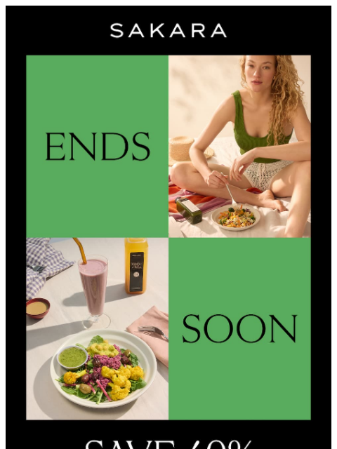 sakaralife newsletter: 40% Off Ends Soon