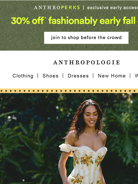 anthropologie newsletter: Perfect vacay dresses. Period.