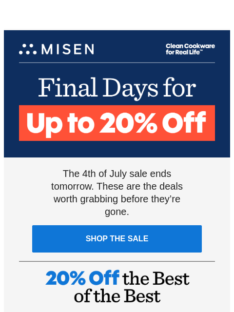 misen newsletter: Save Up to 20% — Final Two Days