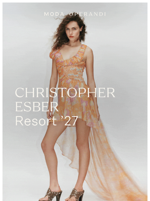 modaoperandi newsletter: What’s next from CHRISTOPHER ESBER