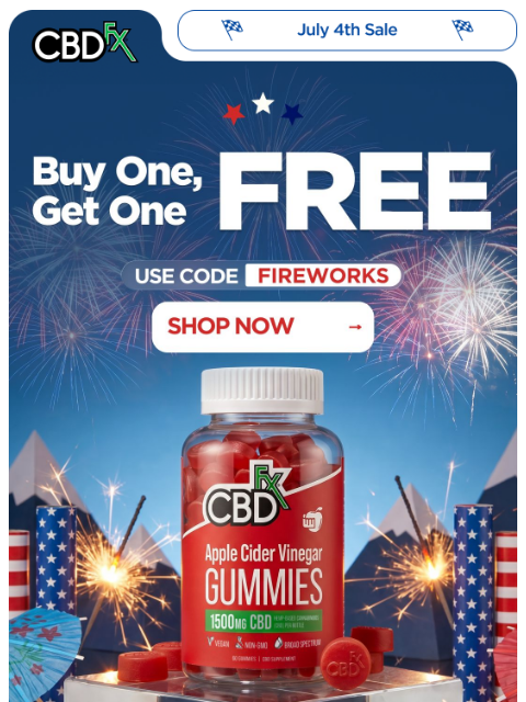 cbdfx newsletter: Last Chance: Buy 1, Get 1 Free for July 4th!