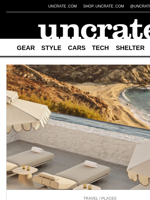 uncrate newsletter: Mykonos Four Seasons Luxury Hotel & more