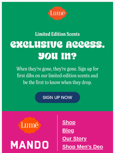 lumedeodorant newsletter: Don’t miss the next drop... 🤫