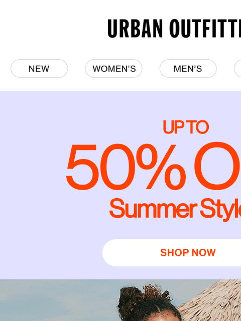 urbanoutfitters newsletter: Now: Up to 50% Off Summer Styles 😮‍💨