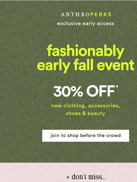 anthropologie newsletter: Early Access: Fashionably Early Fall Event