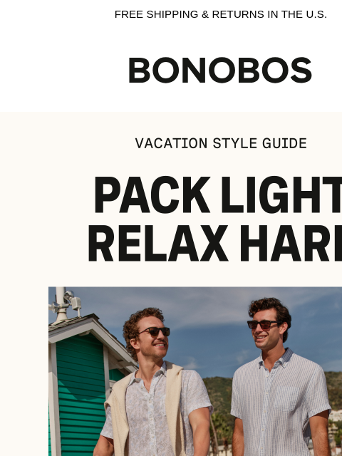 bonobos newsletter: Vacation Maxxing for Minimalists