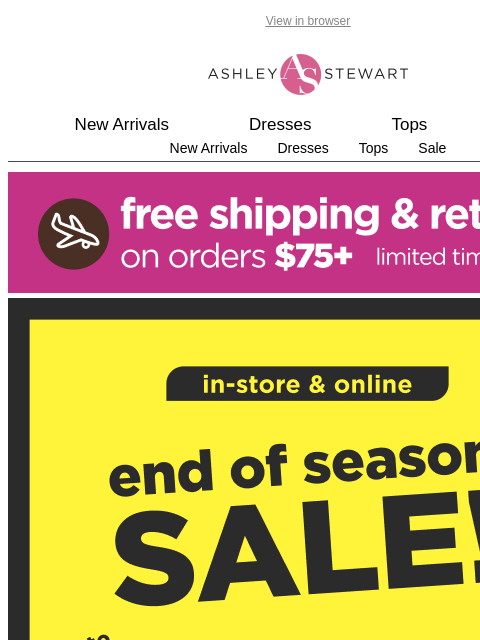 ashleystewart newsletter: Save up to 80% off clearance end of season sale ⚠️...