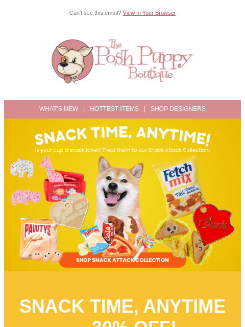 poshpuppyboutique newsletter: 🍕 30% Off Snack Attack? Yes Please!