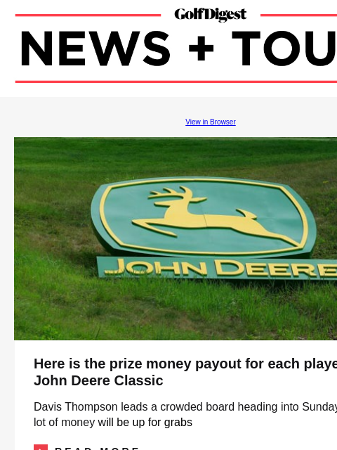 Three common on-course mental mistakes and how to fix them GolfDigest View in Browser Here is the prize money payout for each player in the 2024 John Deere Classic Here is the prize money payout for