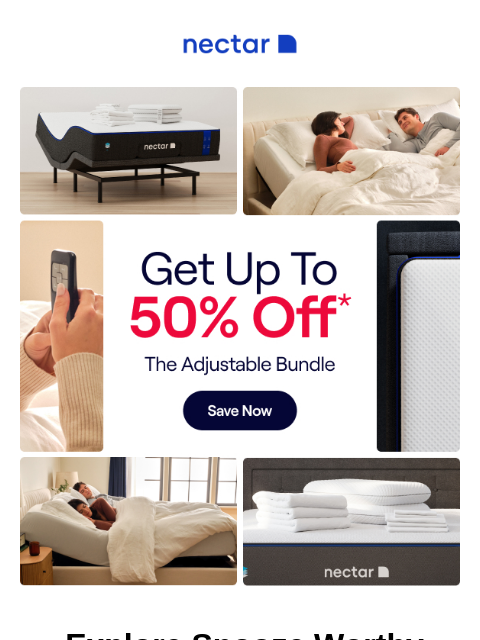 Time is ticking on the bed, white & blue extended savings! Bundle our best-sellers for bigger savings. Discover custom comfort with a click of a button. Nectar Nectar Adjustable Bed Frame Explore