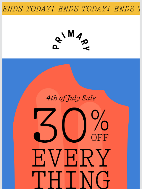 primary newsletter: ⏳ Last day to save 30% sitewide!