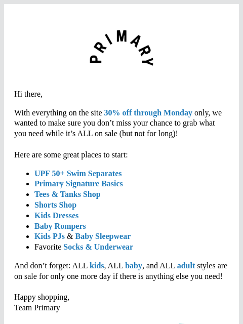 primary newsletter: 👋 FYI, 30% OFF sitewide ends tomorrow!