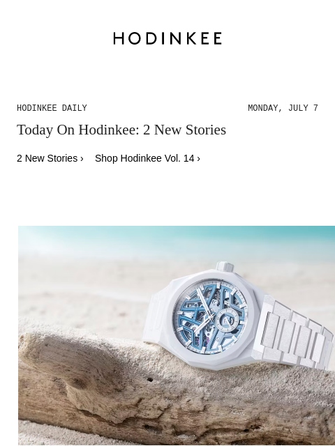 hodinkee newsletter: Hodinkee Daily | 07/07/2025