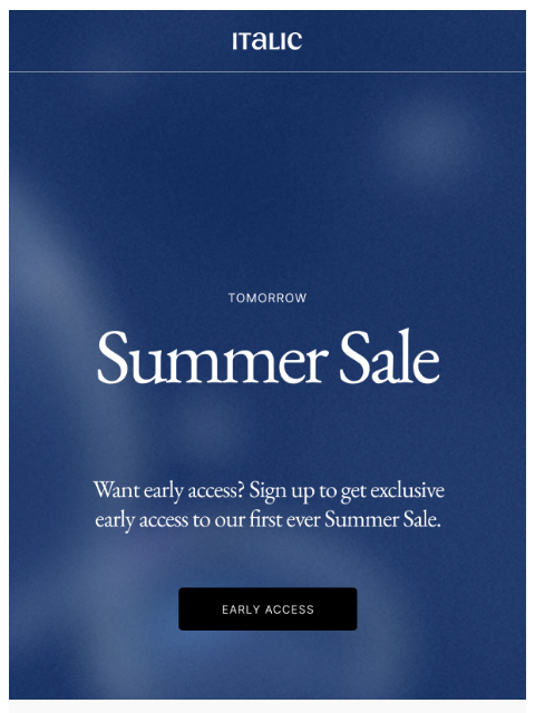 italic newsletter: Unlock Early Access