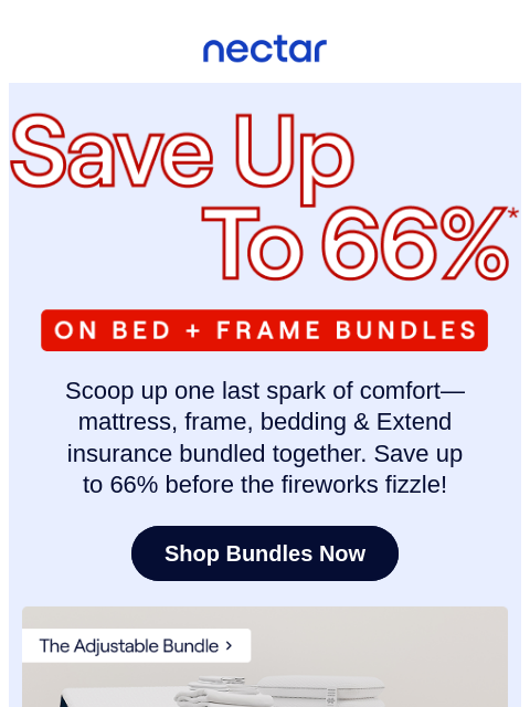 nectarsleep newsletter: Almost tucked in 😴: Bed + Frame Bundles up to 66%...