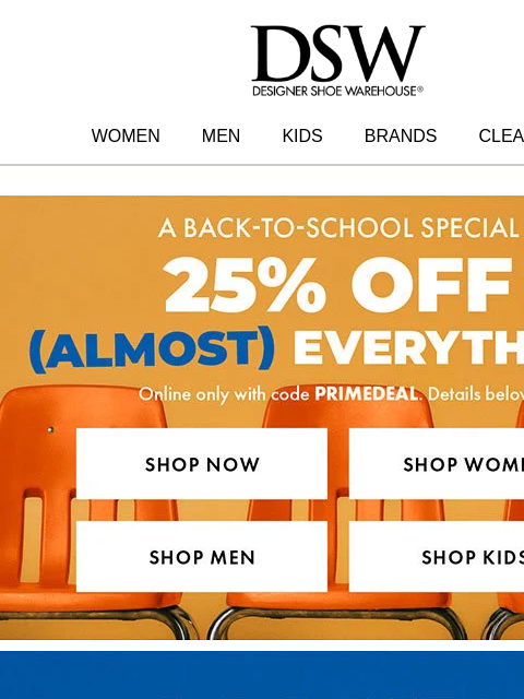 dsw newsletter: 25% OFF first-day faves 👟 🎒